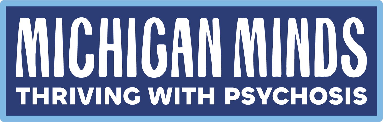 Michigan Minds: Thriving with Psychosis